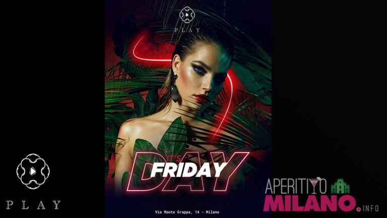 Venerdi Play Club Milano - #aperitivoamilano.info